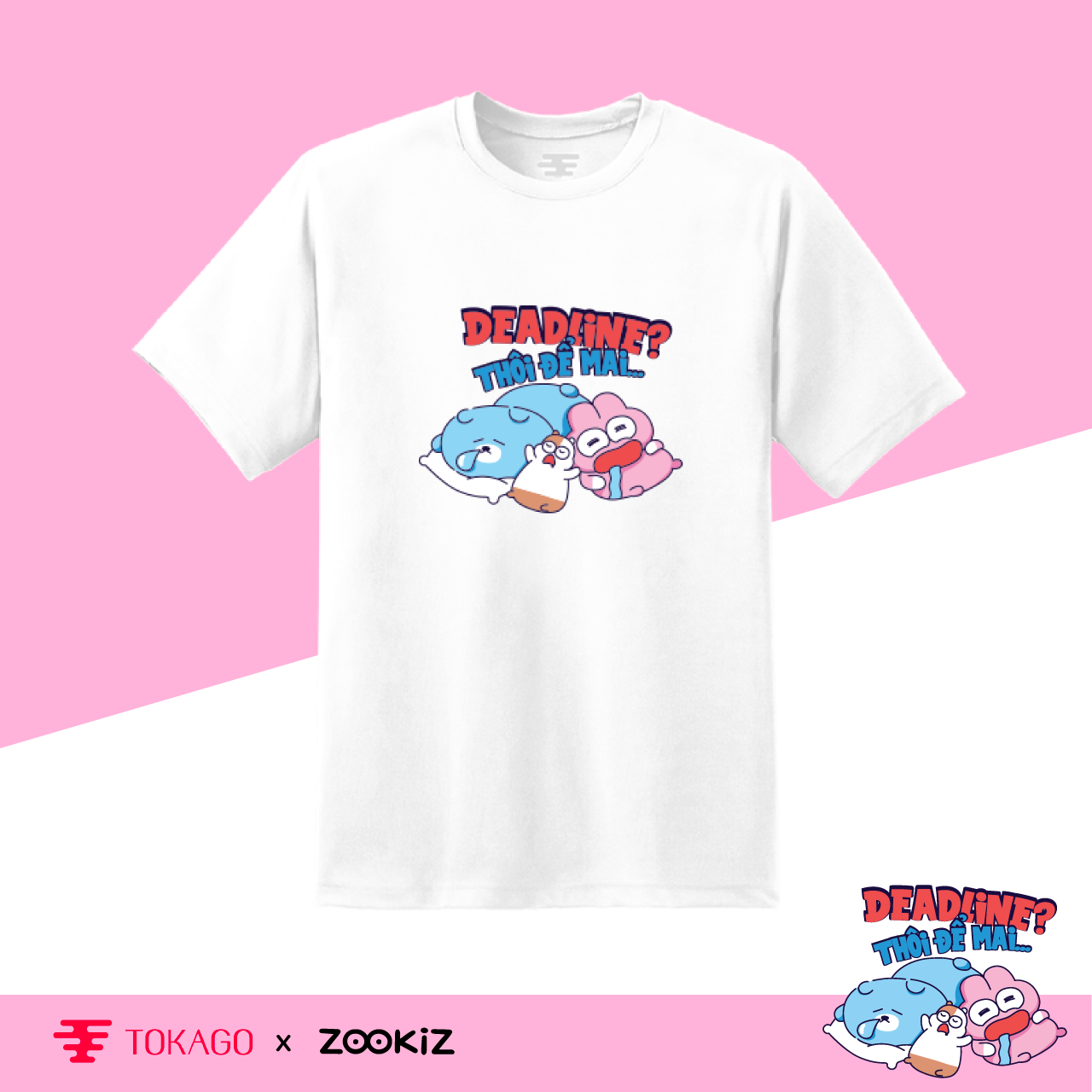 Áo T-shirt  ZOOKiZ  -  KiKi BongBong Ppuyo Deadline để ngày mai